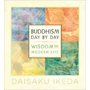 Buddhism Day by Day: Wisdom for Modern Life