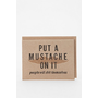 Put A Mustache On It Card