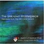 The Unknown Masterpiece: Premieres from the 2003-2004 Season St. Martin's Chambe