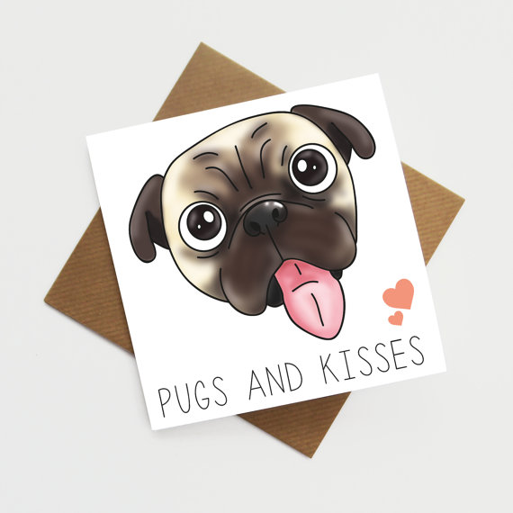 Pugs and kisses card, Pug, ...