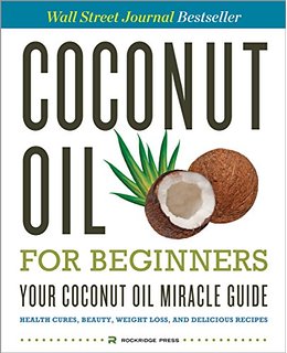 Coconut Oil for Beginners -...