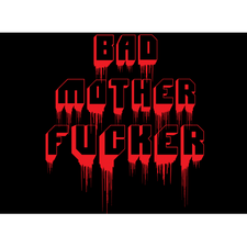 Bad Mother Fucker T Shirt