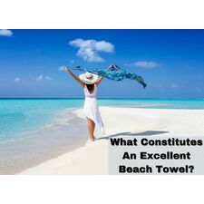 What Constitutes An Excellent Beach Towel? - Oasis Towels