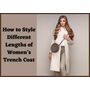 How to Style Different Lengths of Women’s Trench Coat: Oasis Jackets