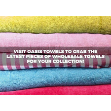 Visit Oasis Towels to Grab the Latest Pieces of Wholesale Towels for Your Collection!