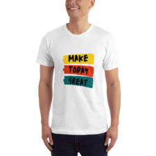 Skip to the beginning of the images gallery MENS MAKE TODAY GREAT WHITE COMFY HALF SLEEVE T-SHIRT