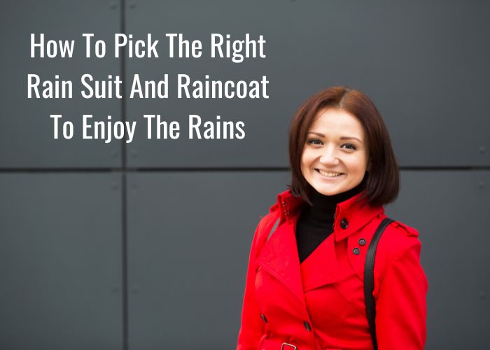 How To Pick The Right Rain ...