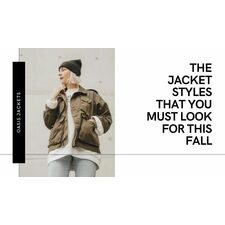 The Jacket Styles That You Must Look For This Fall