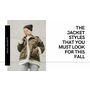 The Jacket Styles That You Must Look For This Fall