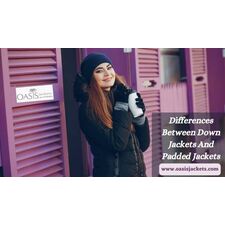 All About The Differences Between Down Jackets And Padded Jackets
