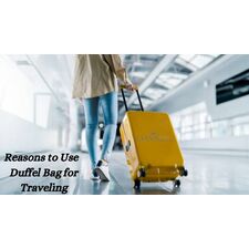 Reasons to Use a Duffel Bag for Traveling - Oasis Bags