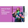 How to Style Your Sublimated Jackets