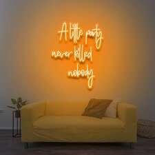 A Little Party Never Killed Nobody - LED Neon Sign - NeonNiche
