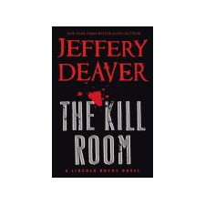 Book Cover Image. Title: The Kill Room (Lincoln Rhyme Series #10), Author: Jeffery Deaver