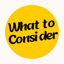 What to Consider