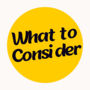What to Consider