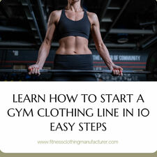 How to Start a Gym Clothing Line in 10 Easy Steps – Updated 2024