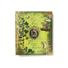 How To Find Flower Fairies: Discover An Enchanted Fairy World