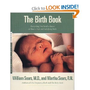 The Birth Book: Everything You Need to Know to Have a Safe and Satisfying Birth (Sears Parenting Library): William Sears, Martha Sears: 0038332181708: Amazon.com: Books