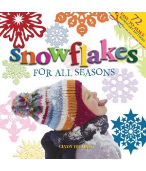 Snowflakes for all Seasons:...