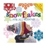 Snowflakes for all Seasons: 72 Fold & Cut Paper Snowflakes