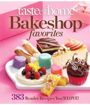 Taste of Home Bake Shop Fav...