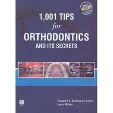 1,001 Tips for Orthodontics and its Secrets