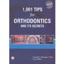 1,001 Tips for Orthodontics and its Secrets