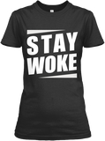 Stay Woke Leader T-Shirt fr...