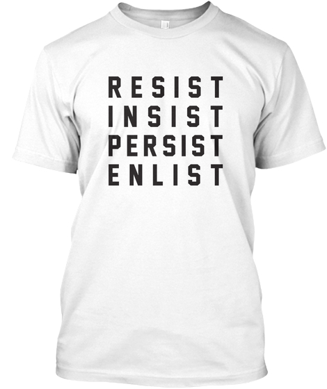 Resist, Insist, Persist, En...