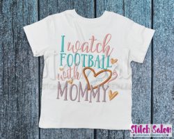 I Watch Football With Mommy...