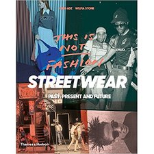 This is Not Fashion: Streetwear Past, Present and Future: King Adz, Wilma Stone: 9780500292440: Amazon.com: Books