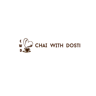 Chai With  Dosti